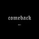 COMEBACK Single