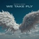 We Take Fly Single