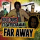 Far Away feat Da Fuchaman Single