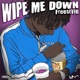 Wipe Me Down Freestyle Single