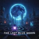 The Last Blue Moon feat Kaelen Single