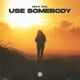 Use Somebody Single