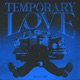 Temporary Love Single