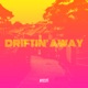 Driftin Away Single