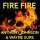 fire fire feat Anthony johnson Single