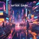 after dark Single