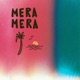Mera Mera Single