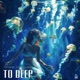 To Deep Single
