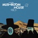 Kapote Presents Mushroom House Vol 1