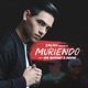 Muriendo Remix feat Bigstar Mike Moonnight Single