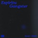 Espíritu Gangster Slowed Reverb Single