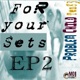 For Your Sets Vol 2