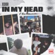IN MY HEAD Single