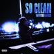 So Clean Single