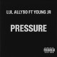 Pressure feat YOUNG JR Single