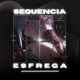 Sequencia Do Esfrega EP