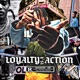 Loyalty Is a Action