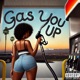 Gas You Up Single