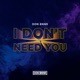 I Don t Need You Single