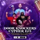 Door Knockers Cyphers EP 3 feat Msito Snaidah Don Dada Bura T G Jadah MaKaNTa Plate MdaiJasho Cafu Da Truth Single