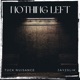 Nothing Left feat Jay2Slik Single