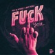 F k You feat Ray Perez Single