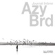 Azy Brd with Marc Ducret Sébastien Palis feat Jérémie Piazza Sylvain Bardiau Matthias Mahler Frédéric Gastard Single