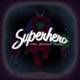 Superhero feat Smugglaz Leana Single