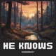 He Knows Single