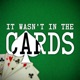 It Wasn t In the Cards feat ryTchie Single