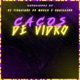 Cacos de Vidro Single