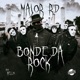 Bonde da Rock Single