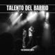 TALENTO DEL BARRIO Single