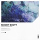 Moody Booty Single