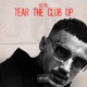 Tear the Club Up Single