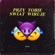 przy tobie świat wiruje Single
