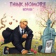 THINK NOMORE Single