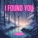 I Found You Single
