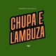 Chupa e Lambuza Single