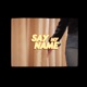Say My Name Single