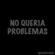 No Queria Problemas Single