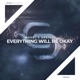 Everything Will Be Okay Single