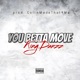 You Betta Move Single