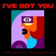 I ve Got You feat Beia Elisa Long Single