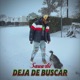 Deja De Buscar feat Kama produce Single