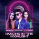 Dancing In The Moonlight Single
