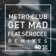 Get Mad feat Serocee EP