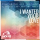 I Wanted Your Love feat Ali Tennant DJ Spen Gary Hudgins Remix Single
