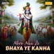 Mere Man Ko Bhaya Ye Kanha Single