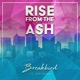 Rise From the Ash feat Aya Sivan Single